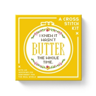 I Knew It Wasn't Butter Cross Stitch Kit