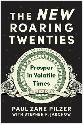 The New Roaring Twenties - Paul Zane Pilzer
