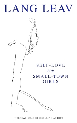Self-Love for Small-Town Girls - Lang Leav