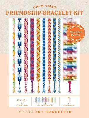 Mindful Crafts: Calm Vibes Friendship Bracelet Kit -  Chronicle Books