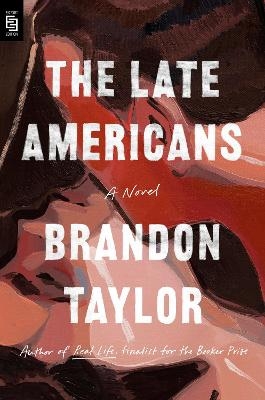 The Late Americans - Brandon Taylor