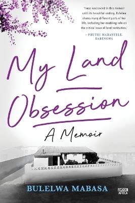 My Land Obsession - Bulelwa Mabasa