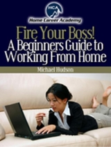 Beginners Guide to Working From Home - Michael A. Hudson