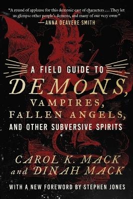 A Field Guide to Demons, Vampires, Fallen Angels and Other Subversive Spirits