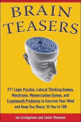 Brilliant Brain Teasers - Ian Livingstone, Jamie Thomson