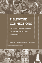 Fieldwork Connections - Ayi Bamo, Stevan Harrell, Ma Lunzy