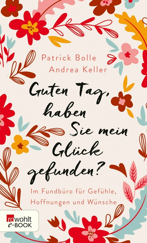 Guten Tag, haben Sie mein Gl&uuml;ck gefunden? - Patrick Bolle, Andrea Keller