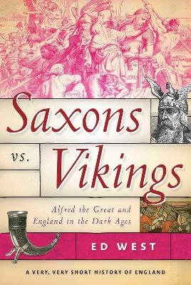 Saxons vs. Vikings - Ed West