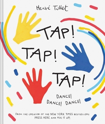 Tap! Tap! Tap! - Herve Tullet