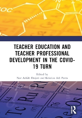 Teacher Education and Teacher Professional Development in the COVID-19 Turn - 