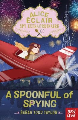 Alice &Eacute;clair, Spy Extraordinaire! A Spoonful of Spying - Sarah Todd Taylor