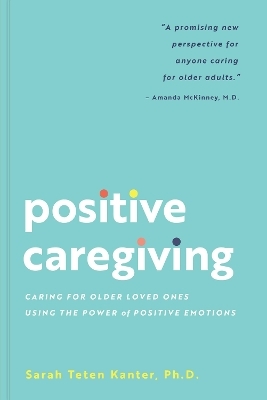Positive Caregiving - Sarah Teten Kanter