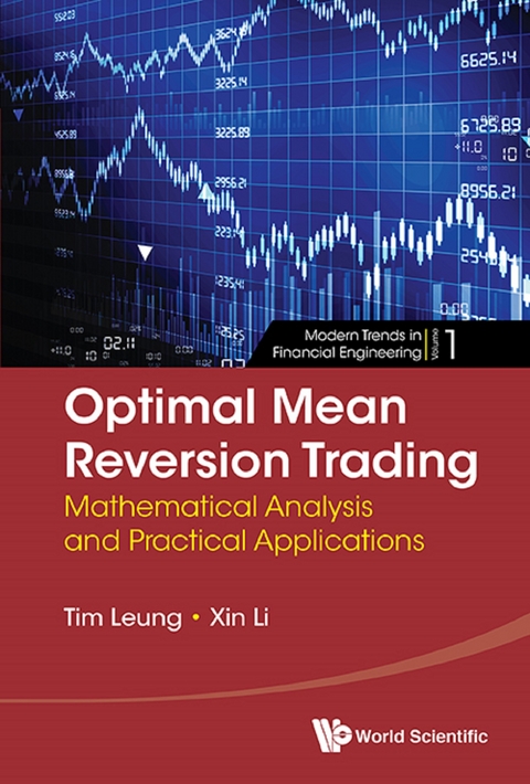 Optimal Mean Reversion Trading: Mathematical Analysis And Practical Applications - Tim Leung, Xin Li