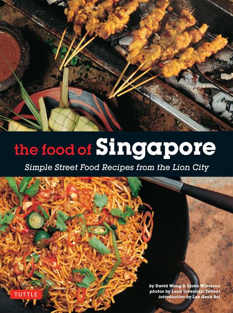 Food of Singapore - Djoko Wibisono, David Wong