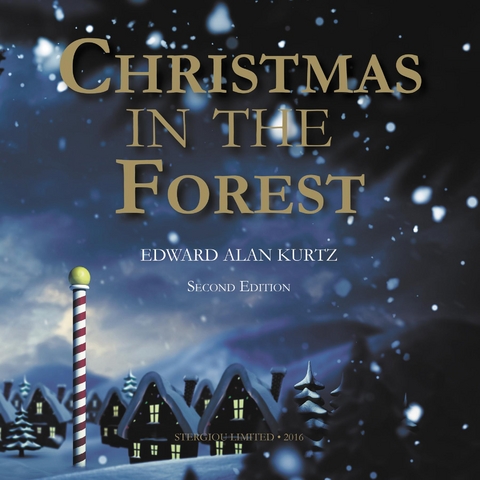 Christmas In The Forest - Edward Alan Kurtz