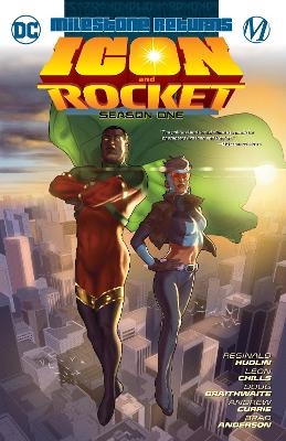Icon & Rocket: Season One - Reginald Hudlin, Doug Braithwaite