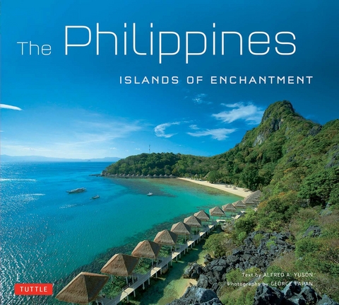 Philippines: Islands of Enchantment -  Alfred A. Yuson