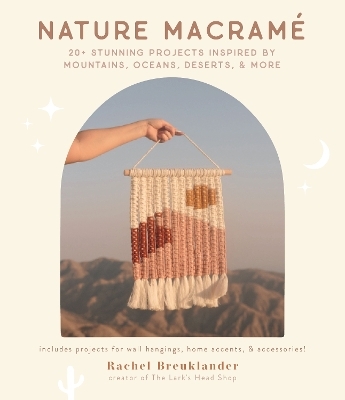 Nature Macram&eacute; - Rachel Breuklander