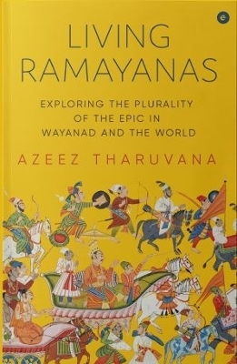 Living Ramayanas - Azeez Tharuvana