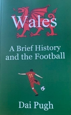 Wales A Brief History and the Football