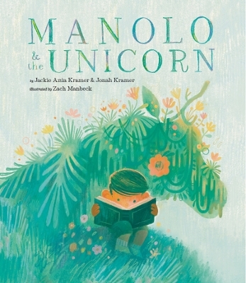 Manolo & the Unicorn - Jackie Az&uacute;a Kramer, Jonah Kramer