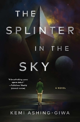 The Splinter in the Sky - Kemi Ashing-Giwa