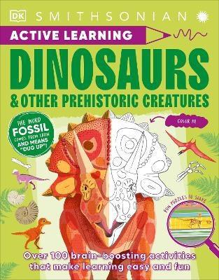 Active Learning Dinosaurs and Other Prehistoric Creatures -  Dk