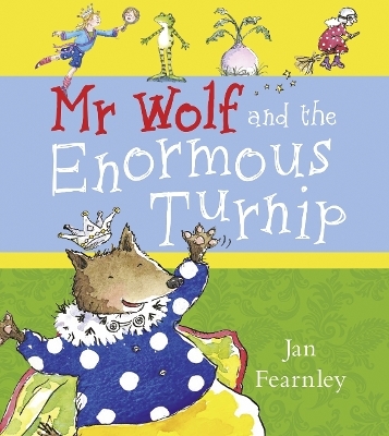DEAN Mr Wolf and the Enormous Turnip - Jan Fearnley
