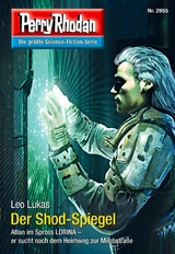 Perry Rhodan 2955: Der Shod-Spiegel - Leo Lukas