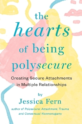 The HEARTS of Being Polysecure
