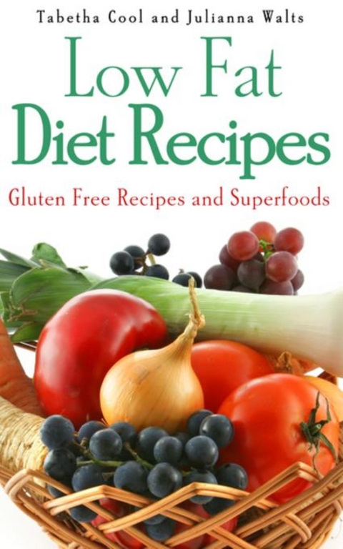 Low Fat Diet Recipes - Tabetha Cool,  Walts Julianna