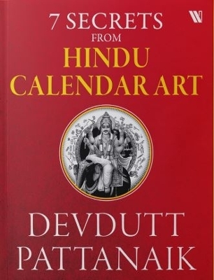 7 Secrets from Hindu Calendar Art - Devdutt Pattanaik