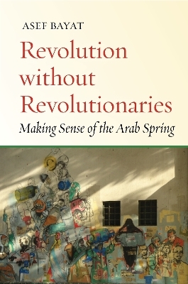 Revolution Without Revolutionaries - Asef Bayat