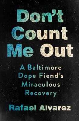 Don't Count Me Out - Rafael Alvarez