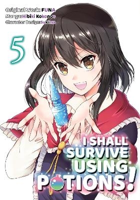 I Shall Survive Using Potions (Manga) Volume 5 -  Funa, Hiro Watanabe, Sukima Sukima