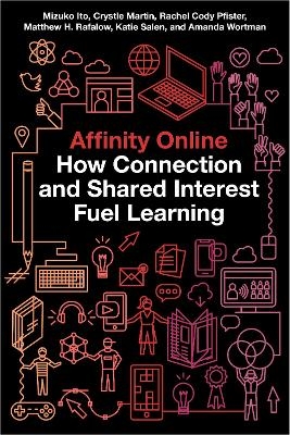 Affinity Online - Mizuko Ito, Crystle Martin, Rachel Cody Pfister, Matthew H. Rafalow, Katie Salen