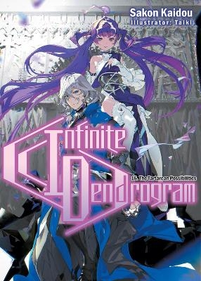 Infinite Dendrogram: Volume 16 (Light Novel) - Andrew Hodgson, Sakon Kaidou, Taiki Taiki