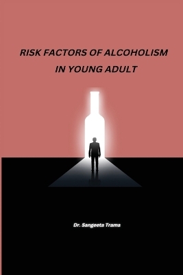 Risk Factors of Alcoholism in Young Adult