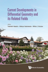 CURRENT DEVELOPMENTS IN DIFFERENTIAL GEOMETRY & RELATED FIEL - 