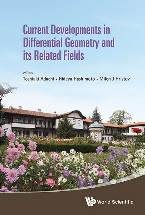CURRENT DEVELOPMENTS IN DIFFERENTIAL GEOMETRY & RELATED FIEL - 