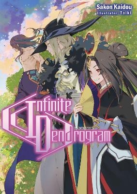 Infinite Dendrogram: Volume 11 (Light Novel) - Andrew Hodgson, Sakon Kaidou, Taiki Taiki