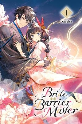 Bride of the Barrier Master, Vol. 1 - Kureha Kureha, Linda Liu