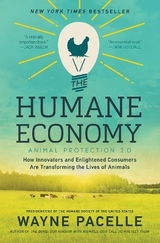 The Humane Economy: How Innovators and Enlightened Consumers are Transforming the Lives of Animals - Pacelle, Wayne