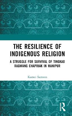 The Resilience of Indigenous Religion