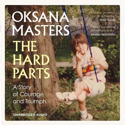 The Hard Parts - Oksana Masters