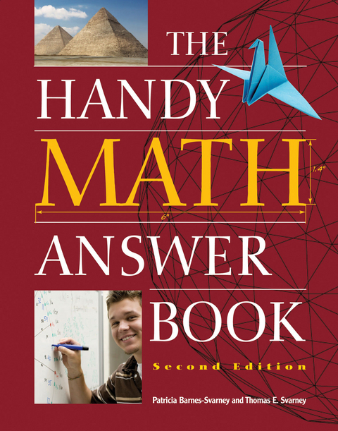 The Handy Math Answer Book - Patricia Barnes-Svarney, Thomas E Svarney