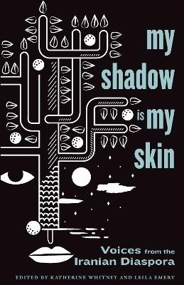 My Shadow Is My Skin - 