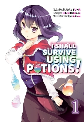 I Shall Survive Using Potions (Manga) Volume 1 -  Funa, Garrison Denim, Sukima Sukima
