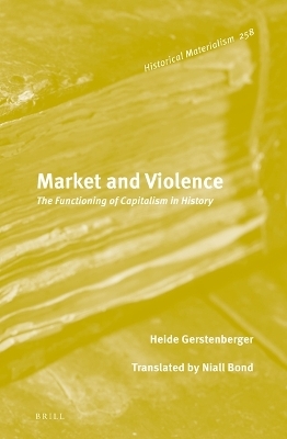 Market and Violence - Heide Gerstenberger