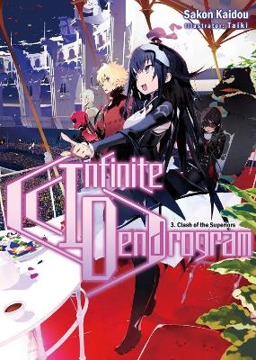 Infinite Dendrogram: Volume 3 (Light Novel) - Andrew Hodgson, Sakon Kaidou, Taiki Taiki